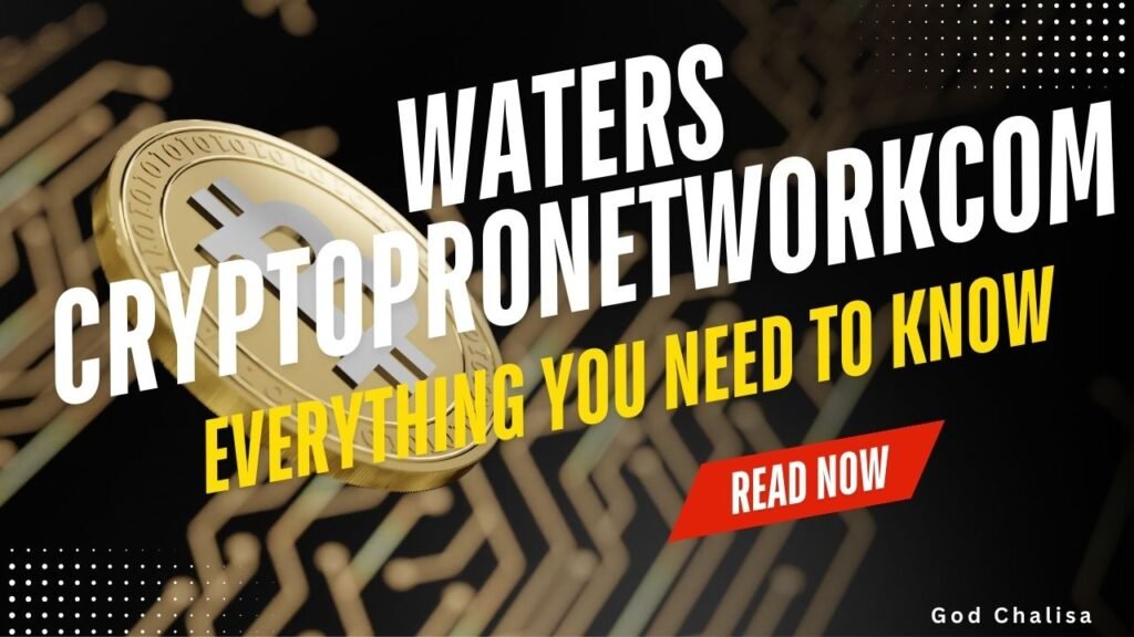 Waters CryptoProNetworkCom: Everything You Need to Know About the Platform