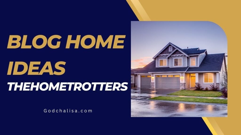 Blog Home Ideas TheHometrotters