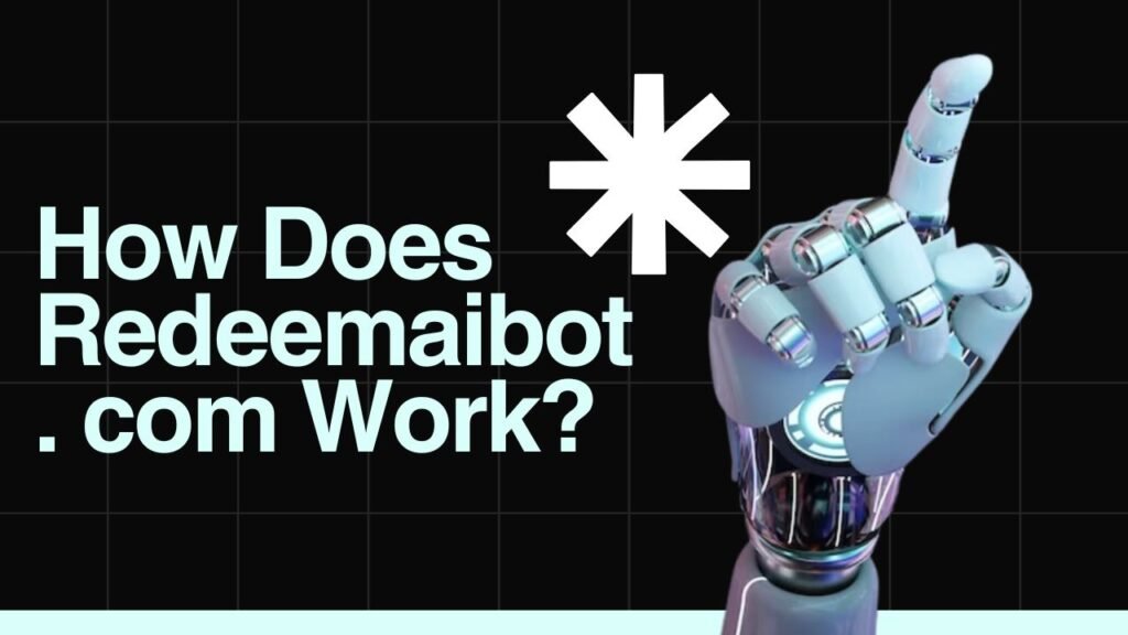 How Does Redeemaibot. com Work?