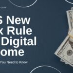 IRS New Tax Rule on Digital Income