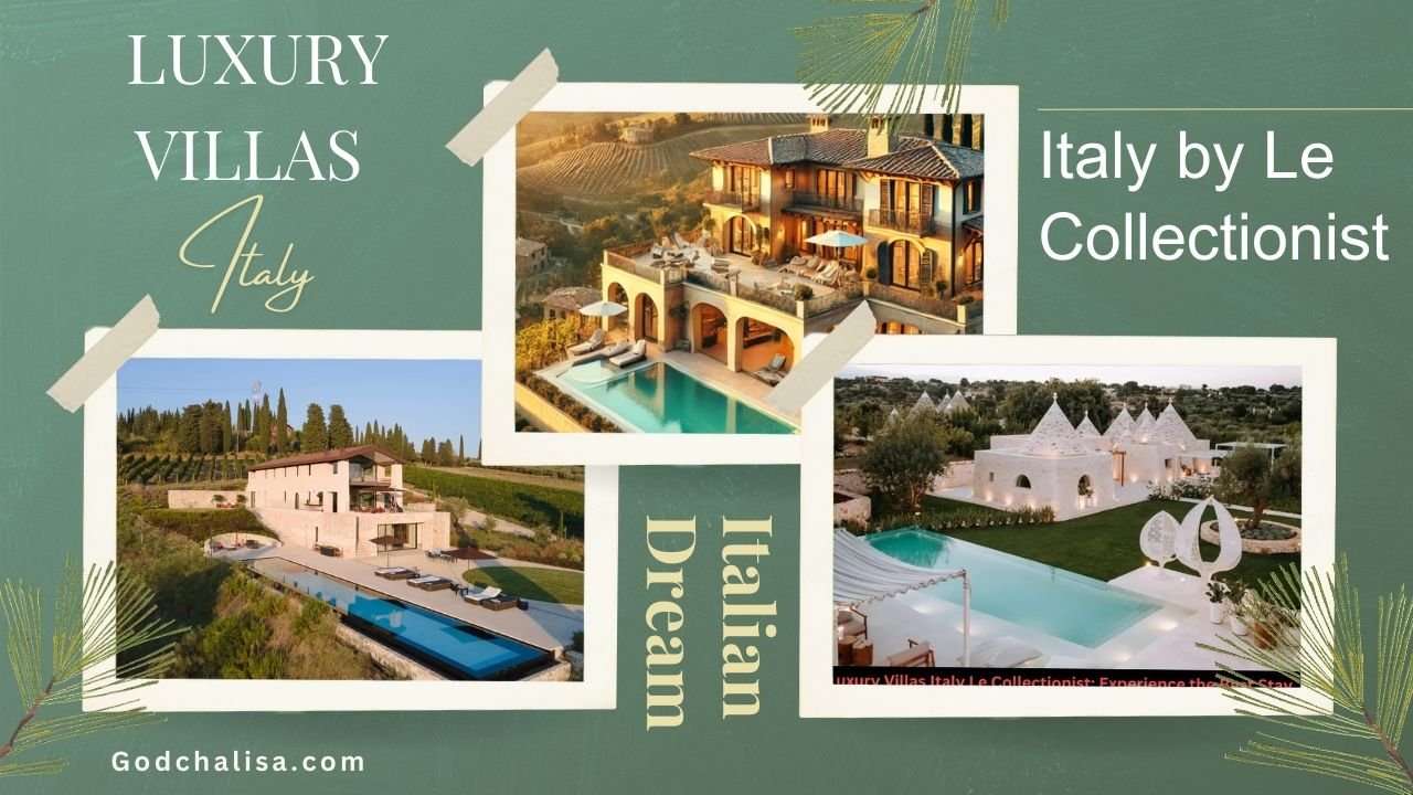 Luxury Villas in Italy by Le Collectionist