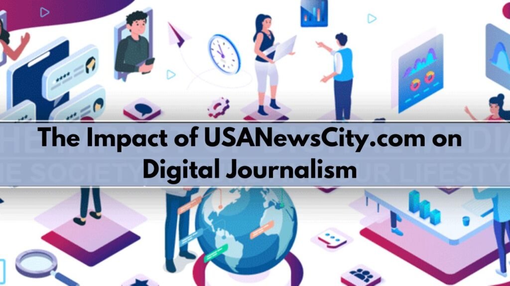 The Impact of USANewsCity.com on Digital Journalism